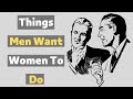 Things Men Want Women to Do