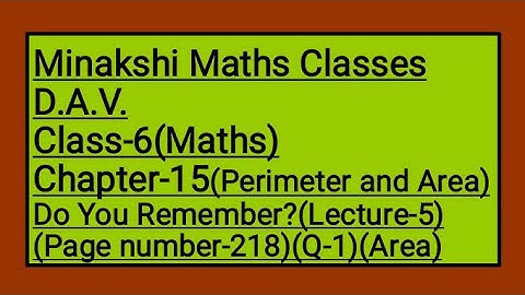 DAV Class-6 Chapter-15(Perimeter and Area) Lecture-5 Do You Remember? Area(Q-1)(Page number-218)