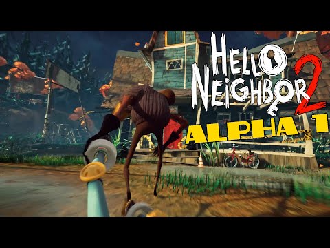 Hello Neighbor 2  - Full Alpha 1 Gameplay (No Commentary)