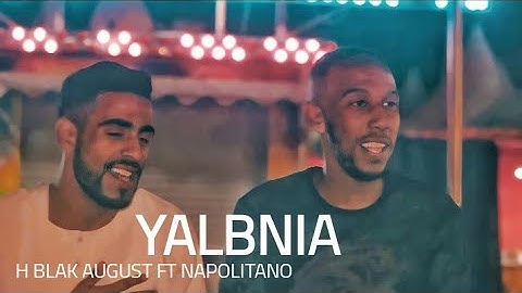 #04 H blak August feat Mounir Napolitain (YA BNYA) OFFICIAL VIDEO