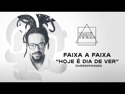 Faixa a faixa "Diversoficando" por Rael - Hoje é dia de ver