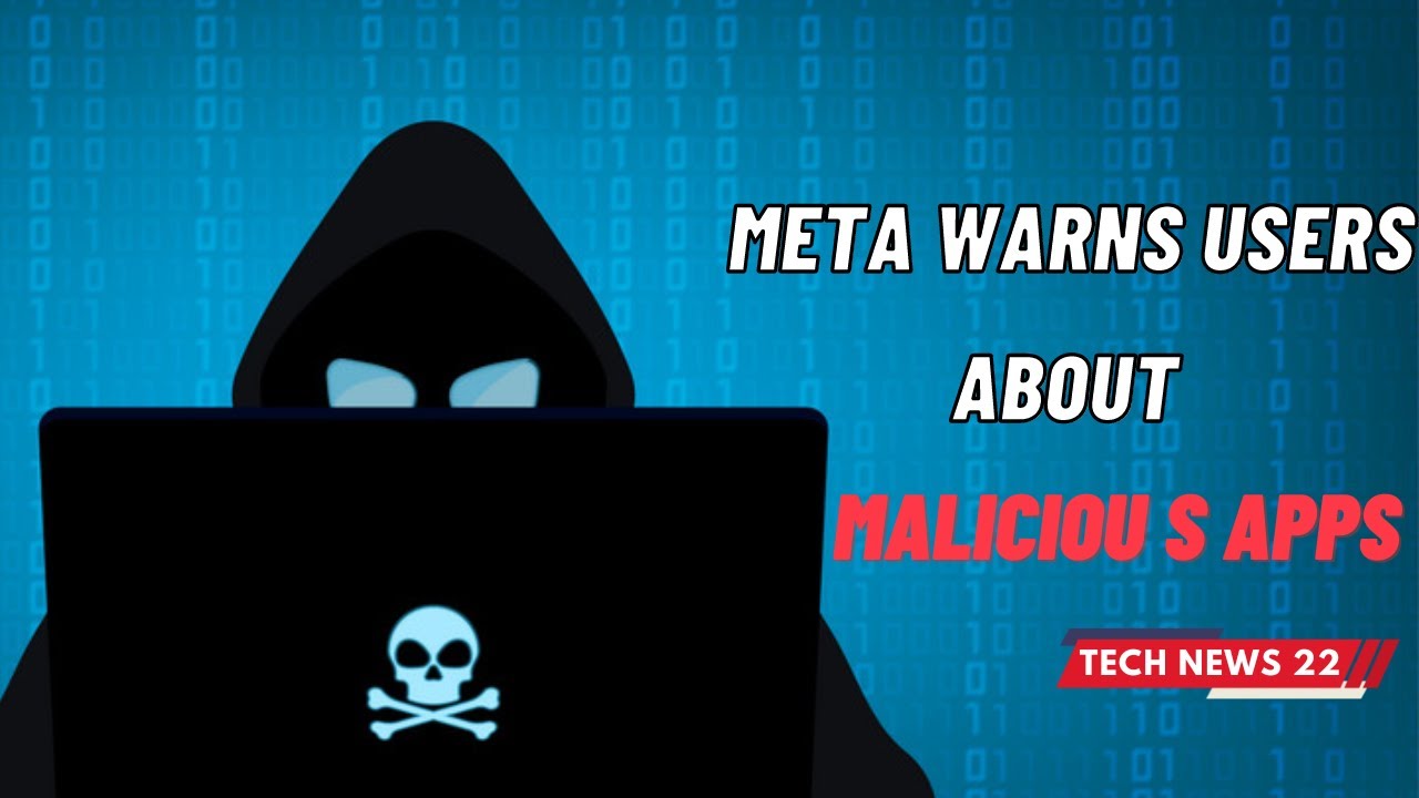 Beware Of Malicious Apps Meta Warns Users | Tech News 23