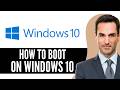 How to Boot on Windows 10 Full Guide – (2026) Step-by-Step