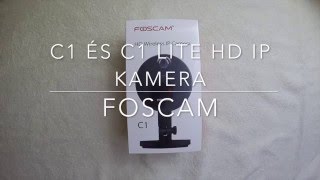 Foscam C1 es C1 lite IP kamera (magyar nyelven)