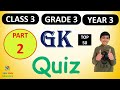 Gk for class 3 grade 3 trivia questionsgeneral knowledge quiz for kids cbse class 3icse class 3