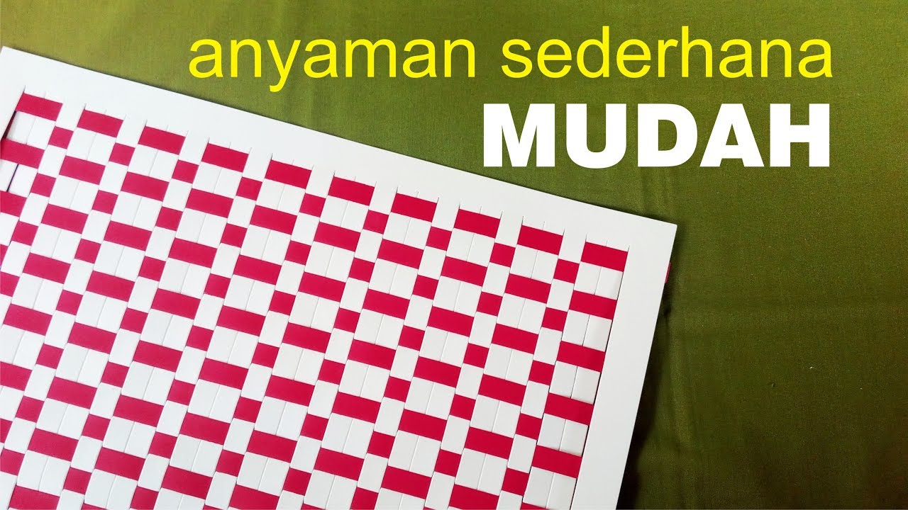 Cara MUDAH Membuat ANYAMAN Kertas SEDERHANA Tipe 21 YouTube