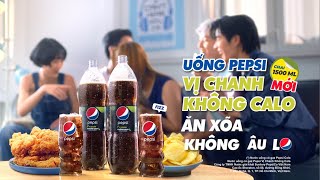 Vignette de la vidéo "PEPSI VỊ CHANH KHÔNG CALO - ĂN XÕA KHÔNG ÂU LO!"