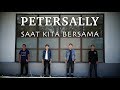 Petersally  saat kita bersama offical music