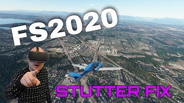 FS2020 - VR - Stutter and loading time fix, and added FPS!!! Quick Guide