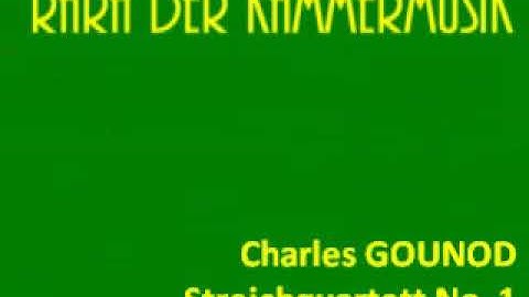 Charles Gounod Streichquartett No. 1