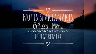 Notis Sfakianakis - Giftissa Mera (Luigi Remix)