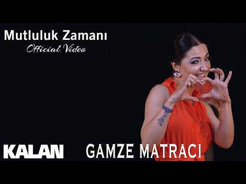 Gamze Matracı - Mutluluk Zamanı [ Official Music Video © 2019 Kalan Müzik ]