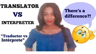 Interpreter VS Translator | Intérprete vs traductor [Spanish & English] version