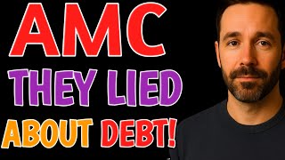 AMC STOCK THEY LIED ABOUT AMC DEBT The Real Numbers Leave Shorts Nowhere To Run AMC STOCK ANALYSIS