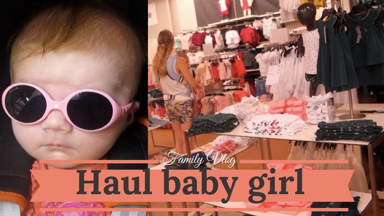 Haul bebe fille - Vlog famille