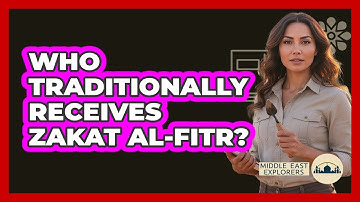 Who Traditionally Receives Zakat Al-Fitr?