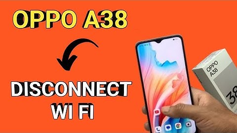 How to disconnect Wi Fi in OPPO A38, OPPO A38 wifi settings, network settings