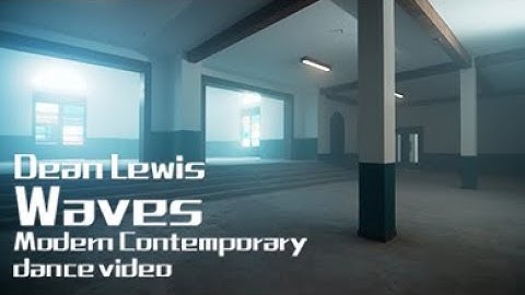Dean Lewis - Waves Modern Contemporary dance video