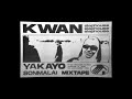 Kwan  yakayo official visualizer