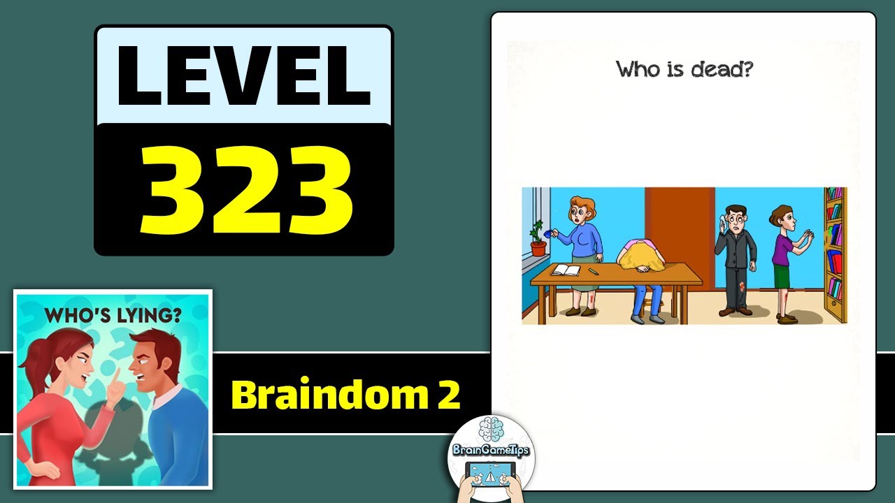 Braindom 2: Brain Teaser Games - Level 323 Who Is Dead Answer