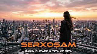 Rakin Elizade & Zita Gita - Serxosam / AI Version