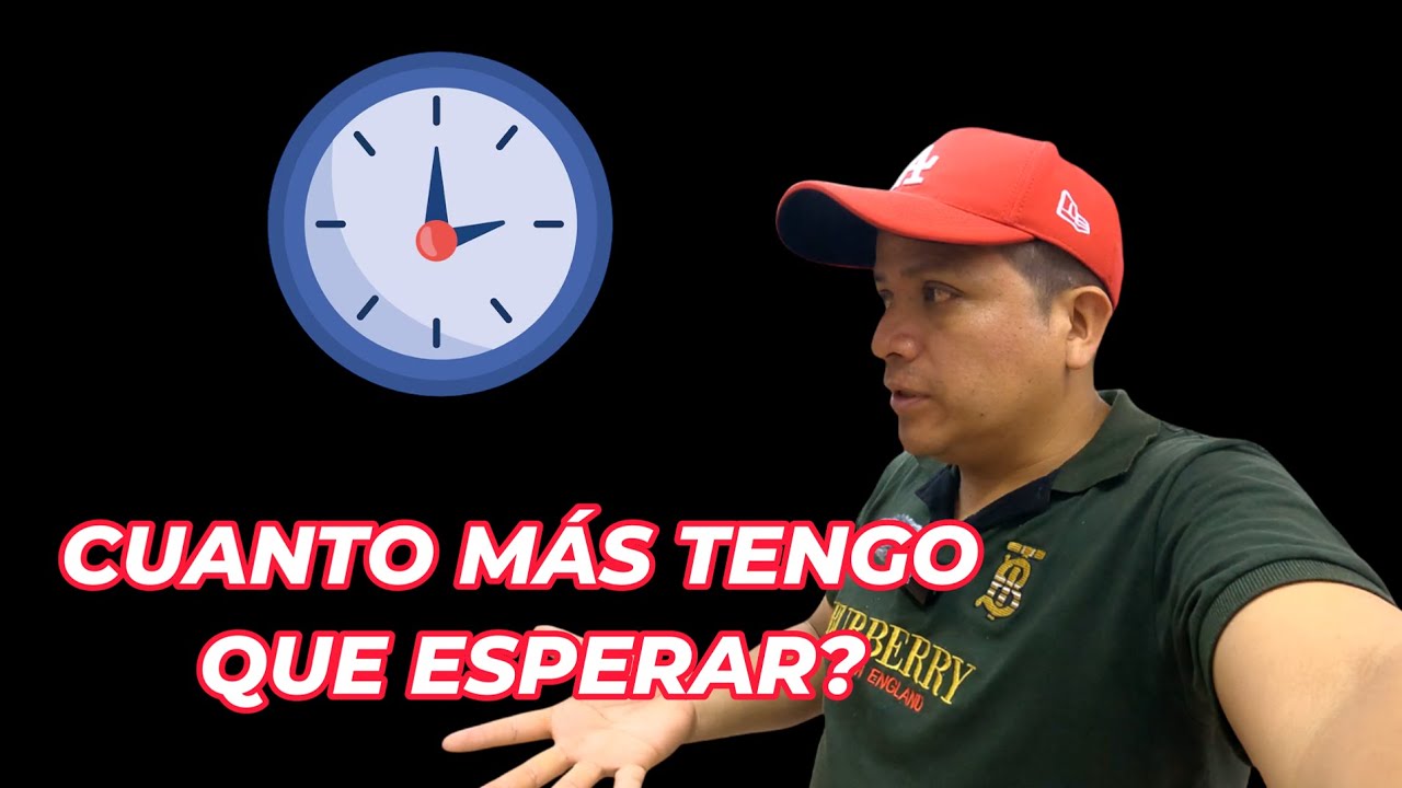 Cuánto más tengo que esperar? YouTube
