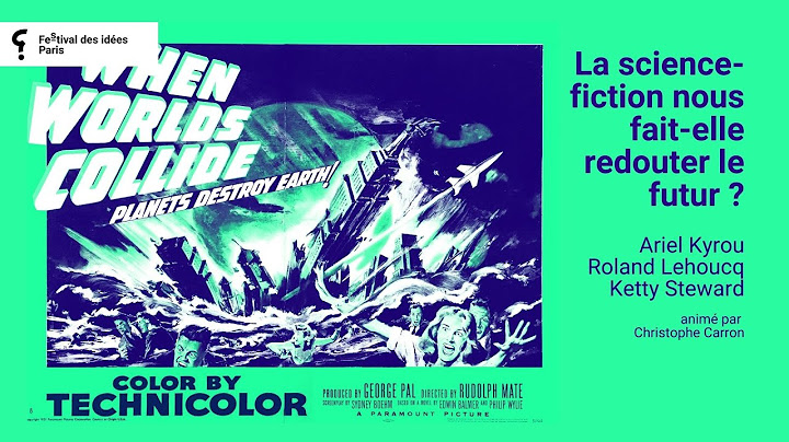 La science-fiction nous fait-elle redouter le futur ? #FestivaldesidéesParis