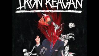 Iron Reagan- Eyeball Gore