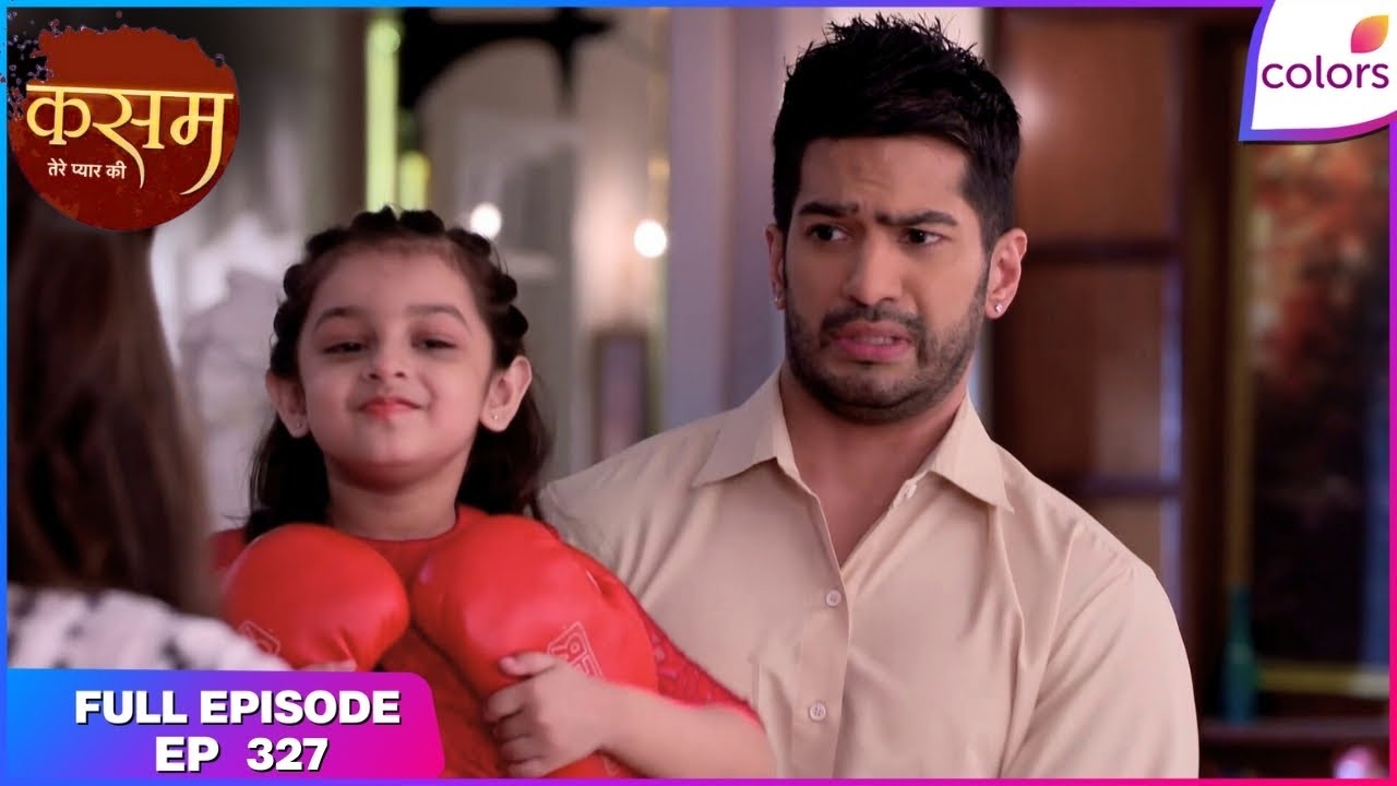 Kasam | Full Episode Ep. 327 | Abhishek wants to move to Mumbai with Tanuja | Colors TV