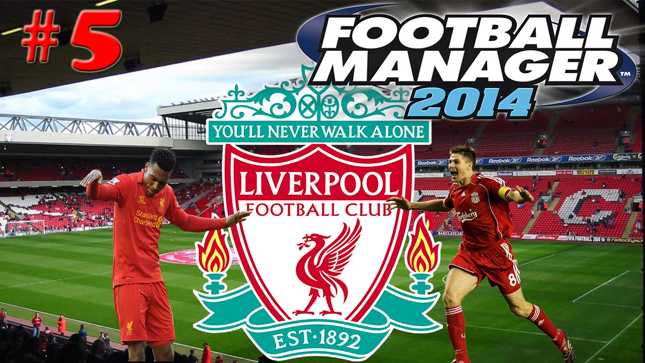 FM 2014 | Liverpool [#5] | WE NEED TO CHANGE SOMETHING!