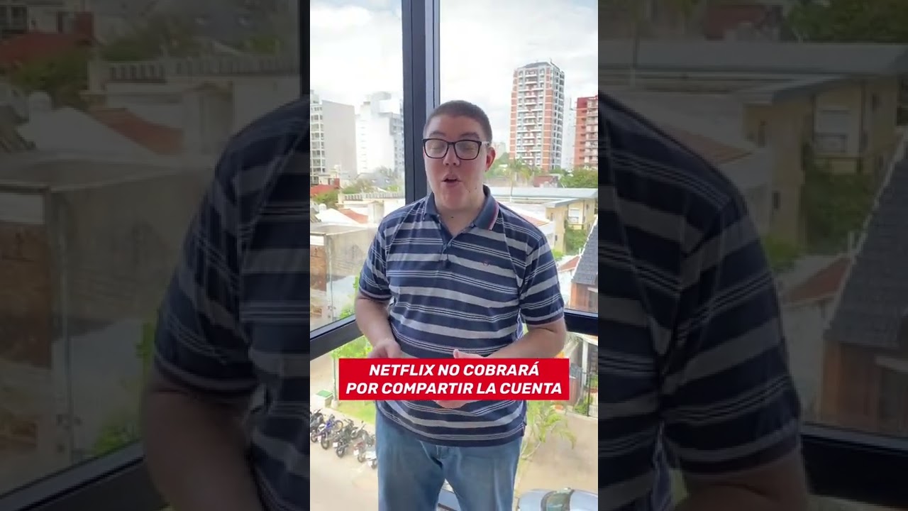 #NETFLIX NO COBRARÁ POR COMPARTIR LA CUENTA 🥹