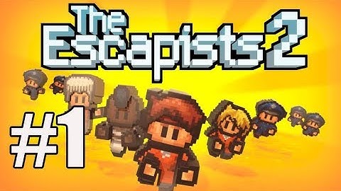 The Escapists 2 Walkthrough Part 1 - OUR FIRST ESCAPE!!!