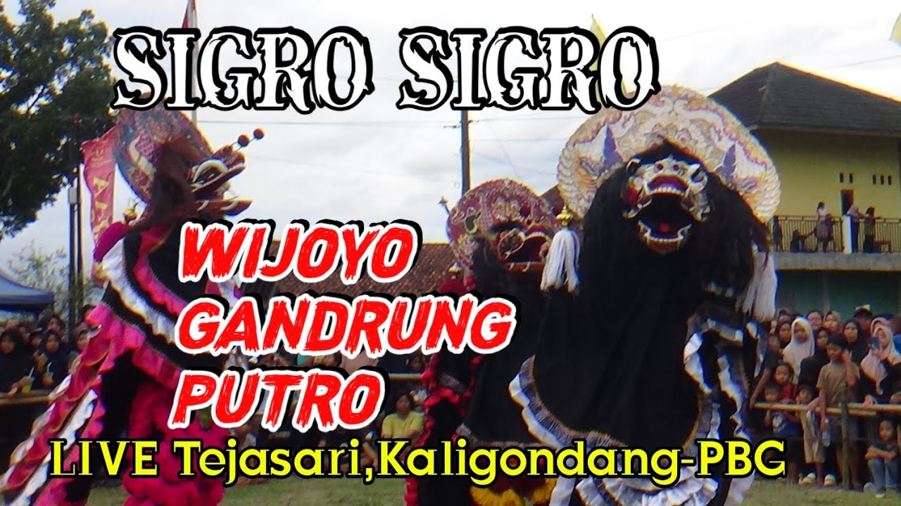 SIGRO  SIGRO-WIJOYO GANDRUNG PUTRO||EBEG PURBALINGGA