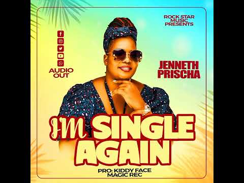 SINGLE AGAIN BY JENNETH PRISCHA