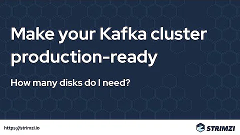 Make your Kafka cluster production ready: How many disks do I need?