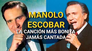 La Canción Más Bonita De Manolo Escobar 🌹