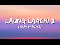 Laung Laachi 2 (Lyrics) Simran Bhardwaj