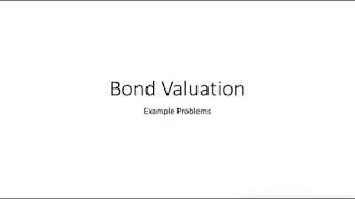 Bond Valuation: Example Problems