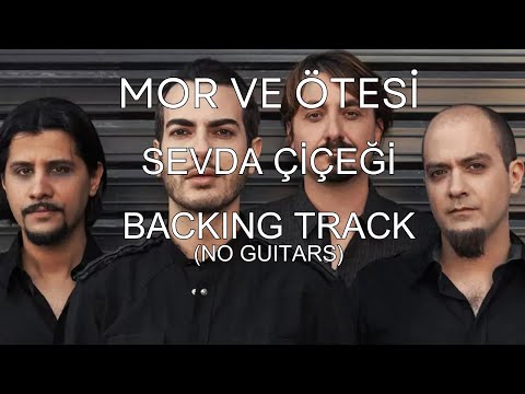 Mor ve Ötesi - Sevda Çiçeği  Backing Track (No Guitars)