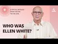 Pastor Ted Wilson Shares the Remarkable Impact of Ellen White