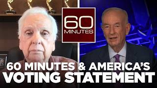 Bill O'Reilly & Bernie Goldberg on 60 Minutes & America's Voting Statement
