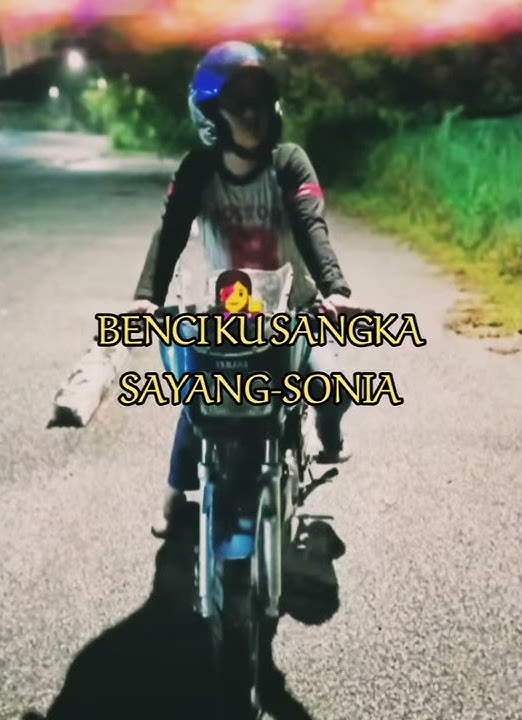 BENCI KU SANGKA SAYANG-SONIA
