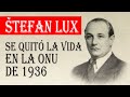 🔴 Ante Inacción del Sistema Internacional, #StefanLux se suicidó en el Palacio de Naciones (1936)