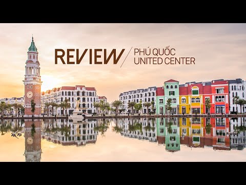 Video Review Phú Quốc United Center - Một điểm đến đáp ứng... - youtube