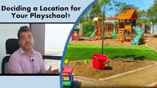 Deciding A Location For Your Playschool? Consider These Points First 2023 Updated