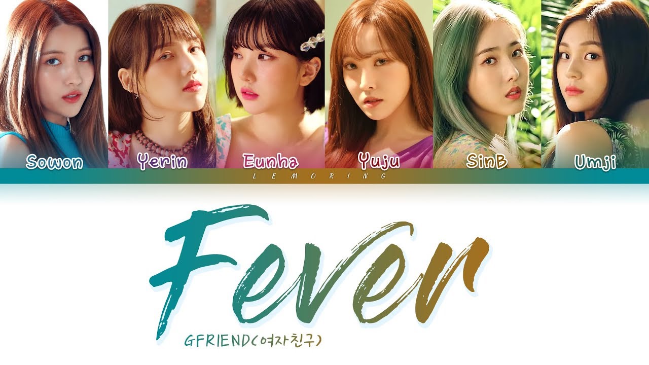 Gfriend Fever 여자친구 열대야 Color Coded Lyrics Han Rom Eng 가사 Youtube