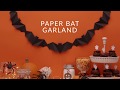 Going batty for this DIY Paper Bat Garland