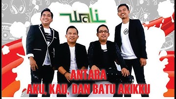 WALI ANTARA AKU KAU DAN BATU AKIKKU LIRIK FSONG