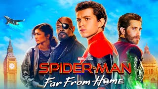 Spider-Man Far From Home Full Movie Hindi | Tom Holland, Samuel L Jackson, Zendaya | Facts & Review