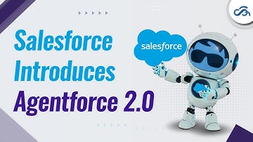Salesforce Agentforce 2.0 | Deep Into The Agentforce 2.0 Key Features